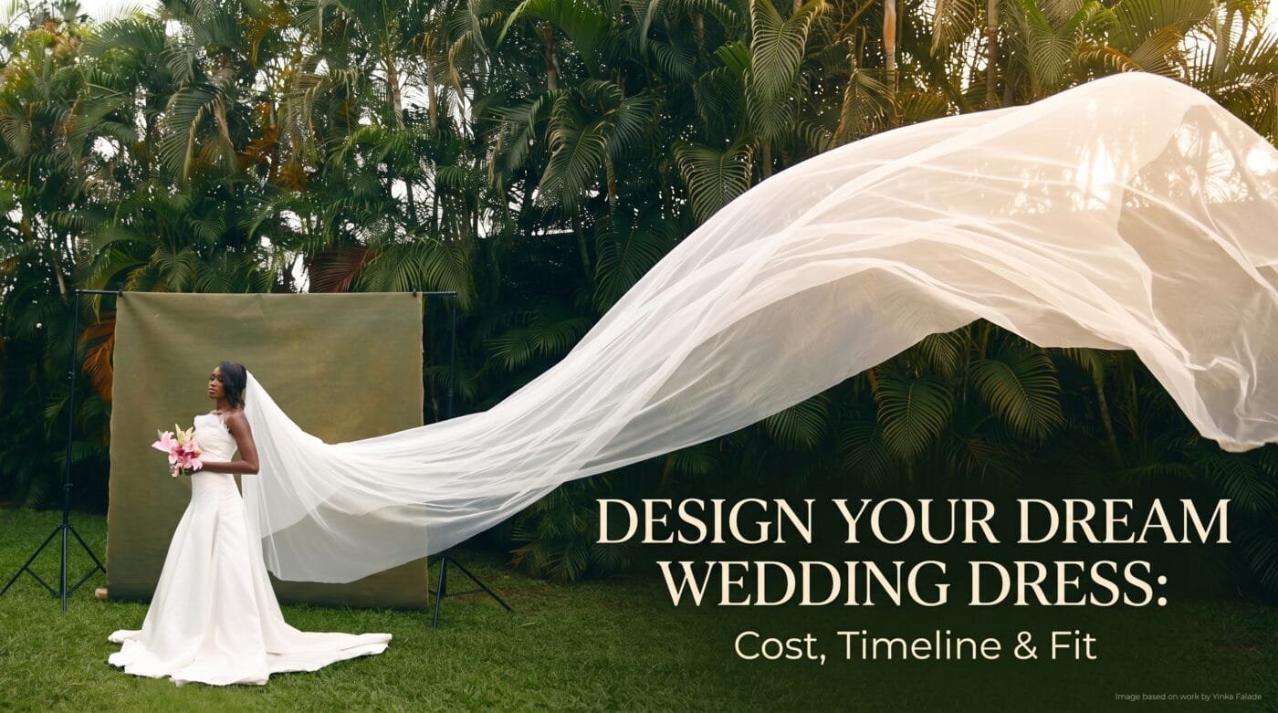 Design Your Dream Wedding Dress Cost, Timeline & Fit
